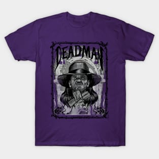 The Deadman never sleeps T-Shirt